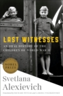 Image for Last Witnesses : An Oral History of the Children of World War II