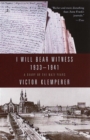 Image for I Will Bear Witness, Volume 1: A Diary of the Nazi Years: 1933-1941