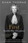 Image for First  : Sandra Day O&#39;Connor, an American life