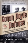 Image for Conan Doyle for the Defense: The True Story of a Sensational British Murder, a Quest for Justice, and the  World&#39;s Most Famous Detective Writer