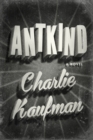 Image for Antkind : A Novel