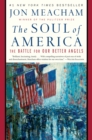 Image for The soul of America  : the battle for our better angels