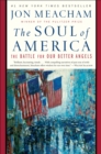 Image for The soul of America: the battle for our better angels