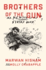 Image for Brothers of the gun  : a memoir of the Syrian War