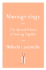 Image for Marriageology: The Art and Science of Staying Together