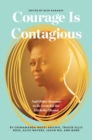 Image for Courage is contagious  : to Michelle Obama, with love