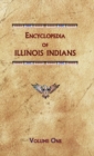 Image for Encyclopedia of Illinois Indians (Volume One)