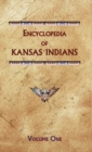 Image for Encyclopedia of Kansas Indians (Volume One)