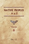 Image for Native Peoples A to Z (Volume Six) : A Reference Guide to Native Peoples of the Western Hemisphere