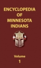 Image for Encyclopedia of Minnesota Indians (Volume One)