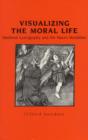 Image for Visualizing the Moral Life