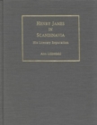Image for Henry James in Scandinavia : His Literary Reputation