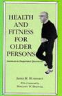 Image for Health and Fitness for Older Persons : Answers to Important Questions
