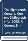 Image for The Eighteenth Century v. 29; 2003 : A Current Bibliography