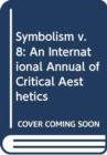 Image for Symbolism v. 8 : An International Annual of Critical Aesthetics