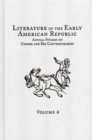 Image for Literature in the Early American Republic, Volume 4