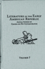 Image for Literature in the Early American Republic, Volume 7