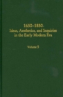 Image for 1650-1850  : ideas, aesthetics, and inquiries in the early modern eraVolume 5