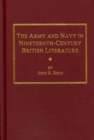 Image for The Army and Navy in Nineteenth-Century British Literature