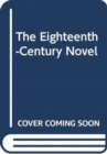 Image for The Eighteenth-Century Novel