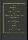Image for The Original and Institution of Civil Government, Discuss&#39;d