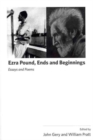 Image for Ezra Pound, Ends and Beginnings