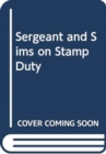 Image for Sergeant and Sims on Stamp Duty