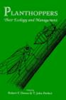 Image for Planthoppers : Their Ecology and Management
