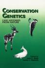 Image for Conservation Genetics : Case Histories from Nature