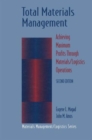 Image for Total Materials Management : Achieving Maximum Profits Through Materials/Logistics Operations
