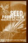 Image for Seed production  : principles and practices
