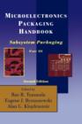 Image for Microelectronics packaging handbook: Subsystem packaging