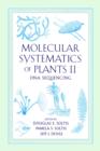 Image for Molecular systematics of plants2: DNA sequencing