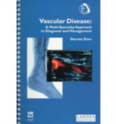 Image for Vascular disease  : a multi-speciality approach to diagnosis and management