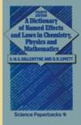 Image for A Dictionary of Named Effects and Laws in Chemistry, Physics and Mathematics