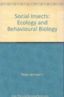 Image for Social Insects : Ecology and Behavioral Biology