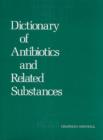 Image for Dictionary of Antibiotics and Related Substances