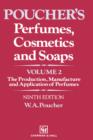 Image for Perfumes, Cosmetics and Soaps : Volume II The Production, Manufacture and Application of Perfumes
