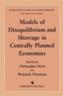 Image for Models of Disequilibrium and Shortage in Centrally Planned Economies