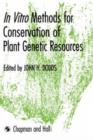 Image for In Vitro Methods for Conservation of Plant Genetic Resources