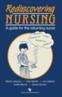 Image for Rediscovering Nursing : A guide for the returning nurse