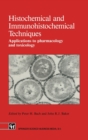 Image for Histochemical and Immunohistochemical Techniques : Application to Pharmacology and Toxicology