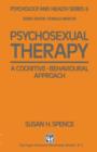 Image for Psychosexual Therapy : A Cognitive-Behavioural Approach