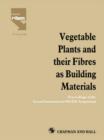 Image for Vegetable Plants and their Fibres as Building Materials