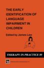 Image for The Early Identification of Language Impairment in Children