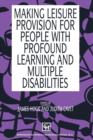 Image for Making Leisure Provision for People with Profound Learning and Multiple Disabilities
