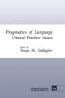 Image for Pragmatics of Language : Clinical Practice Issues