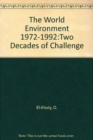 Image for The World Environment 1972-1992:Two Decades of Challenge