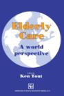 Image for Elderly Care : A world perspective