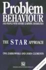 Image for Problem Behaviour and People with Severe Learning Disabilities : The S.T.A.R Approach
